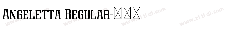 Angeletta Regular字体转换 Angeletta Regular字体转换